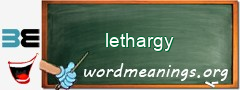 WordMeaning blackboard for lethargy